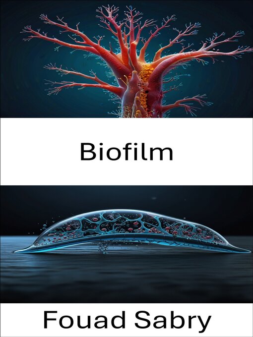Title details for Biofilm by Fouad Sabry - Available